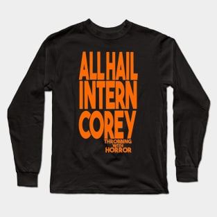 All Hail Intern Corey Long Sleeve T-Shirt